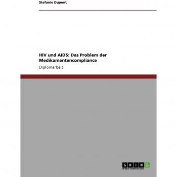 HIV und AIDS: Das Problem der Medikamentencompliance
