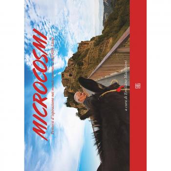 Microcosmi. Percorsi d'ispirazione nei mondi sommersi dell'Alto Lazio