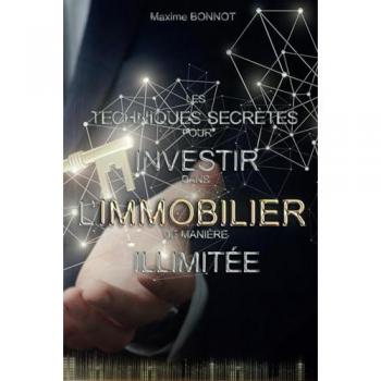 LES TECHNIQUES SECRÈTES POUR INVESTIR DANS L’IMMOBILIER DE MANIÈRE ILLIMITÉE
