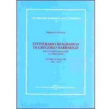 L'itinerario biografico di Gregorio Barbarigo dal contesto familiare all'episcopato. Lettere ai familiari (1655-1657)