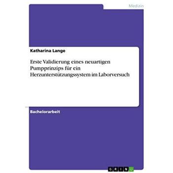Erste Validierung eines neuartigen Pumpprinzips für ein Herzunterstützungssystem im Laborversuch