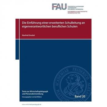 Texte zur Wirtschaftspädagogik und Personalentwicklung / Die Einführung einer erweiterten Schulleitu