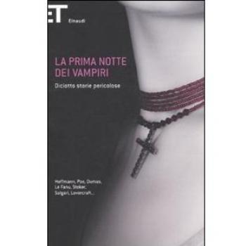 La prima notte dei vampiri. Diciotto storie pericolose