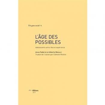 L'âge des possibles : Adolescents entre rêve et expérience