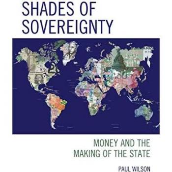 Shades of Sovereignty: Money and the Making of the State