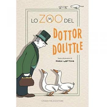 Lo zoo del dottor Dolittle. Ediz. illustrata