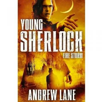 Young Sherlock Holmes 4: Fire Storm By Andrew Lane. 9781447265610