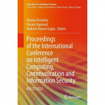 Proceedings of the International Conference on Intelligent Computing Communication and Information Security