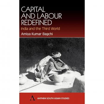 Capital and Labour Redefined: India and the Third World
