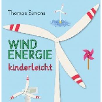 Thomas Simons Windenergie Kinderleicht