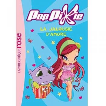 PopPixie, Tome 5 : La jalousie d'amore