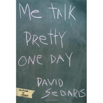 David Sedaris Me Talk Pretty One Day