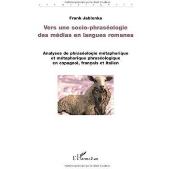 Vers une socio phraséologie des médias en langues romanes