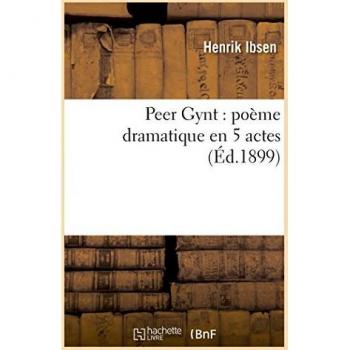 Peer Gynt : poème dramatique en 5 actes (Litterature)