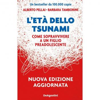 L'età dello tsunami. Come sopravvivere a un figlio pre-adolescente. Nuova ediz.