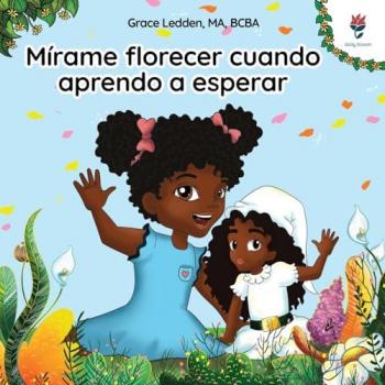 Ledden, Grace: Mírame florecer cuando aprendo a esperar