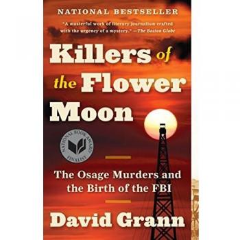 Killers of the Flower Moon: The Osage Murders and the Birth of the FBI (Paperback)