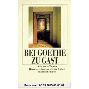 Bei Goethe zu Gast: Besucher in Weimar