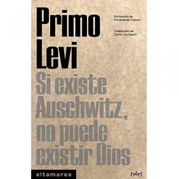 Si existe Auschwitz, no puede existir Dios