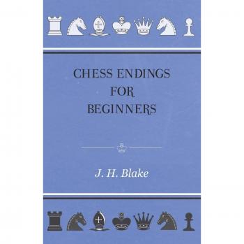 Chess Endings For Beginners