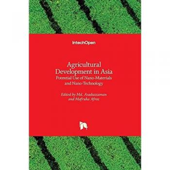 Agricultural Development in Asia: Potential Use of Nano-Materials and Nano-Technology
