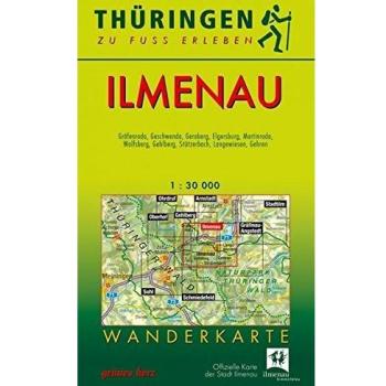 Wanderkarte Ilmenau: Mit Gräfenroda, Geschwenda, Geraberg, Elgersburg, Martinroda, Wolfsberg, Gehlberg, Stützerbach, Langewiesen, Gehren. Offizielle ... zu Fuß erleben / Wanderkarten, 1:30.000)