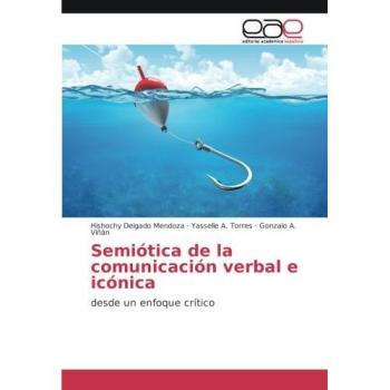 Semiótica de la comunicación verbal e icónica: desde un enfoque crítico