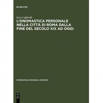 L' onomastica Personale Nella Citta Di Roma Dalla Fine Del Secolo XIX Ad Oggi,  Patronymica Romanica