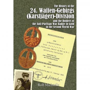 The History of the 24. Waffen-Gebirgs (Karstjäger)-Division Der Ssand the: New