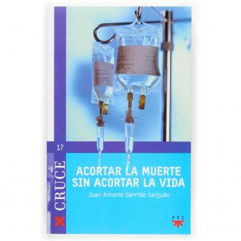 ACORTAR LA MUERTE SIN ACORTAR LA VIDA