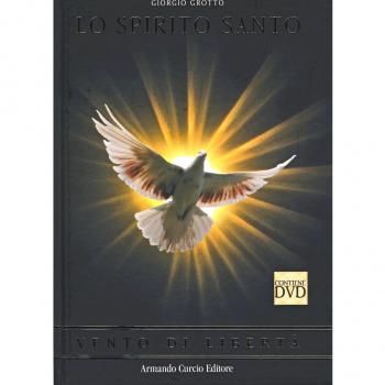 Lo Spirito Santo. Vento di libertà. Con DVD