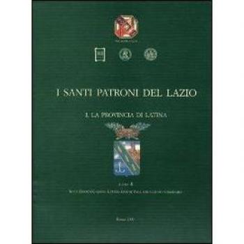 I santi patroni del Lazio. La provincia di Latina
