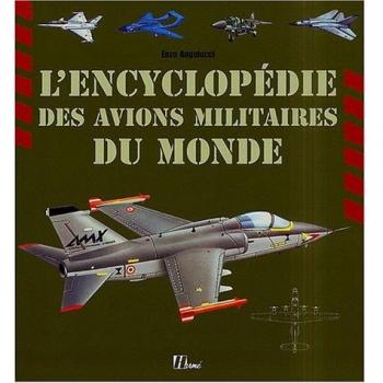 L'encyclopédie des avions militaires du monde