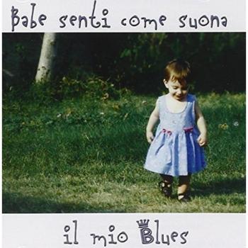 Babe, senti come suona il mio Blues