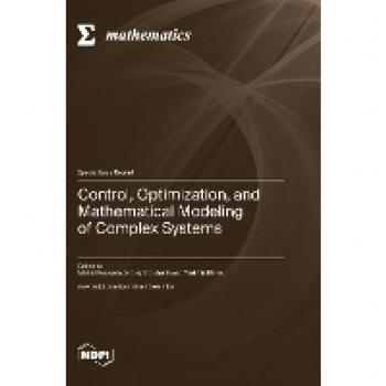 Control Optimization and Mathematical Modeling of Complex Systems