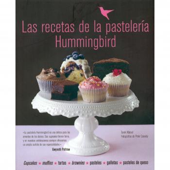 Las recetas de la pastelería Hummingbird: Cupcakes, muffins, tartas, brownies, pasteles, galletas, pasteles de queso (Decoracion Y Cocina)