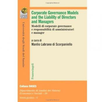 Corporate governance models and the liability of directors and managers. Modelli di corporate governance e responsabilità di amministratoti e manager