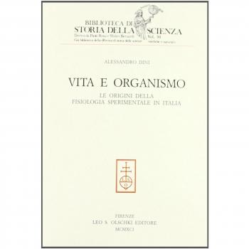 Vita e organismo. Le origini della fisiologia sperimentale in Italia