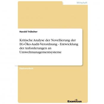 Kritische Analyse der Novellierung der EG-Öko-Audit-Verordnung