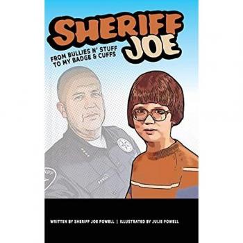 Sheriff Joe: From Bullies N' Stuff to My Badge & Cuffs