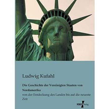 Die Geschichte der Vereinigten Staaten von Nordamerika
