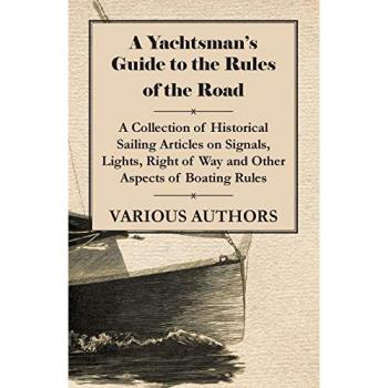 A Yachtsman's Guide to the Rules of the Road
