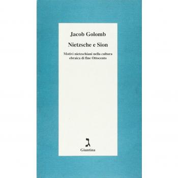 Nietzsche e Sion. Motivi nietzschiani nella cultura ebraica di fine Ottocento