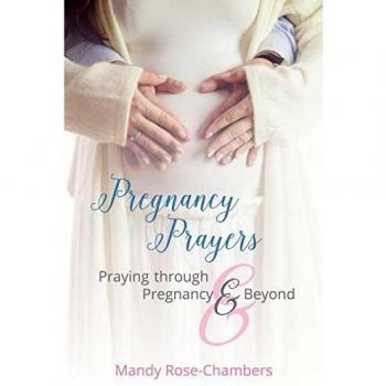 Pregnancy Prayers Praying Through Pregnancy and Beyond