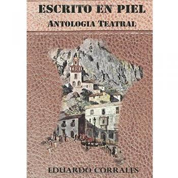 Antología Teatral. Escrito en piel