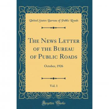 The News Letter of the Bureau of Public Roads, Vol. 1: October, 1926