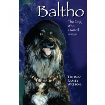 Baltho: The Dog Who Owned a Man