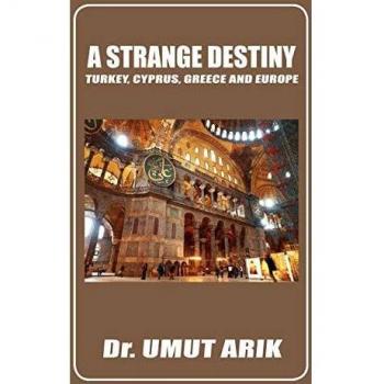 A Strange Destiny. Cyprus, Greece, Turkey and Europe
