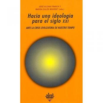 Hacia una ideología para el siglo xxi