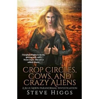 Steve Higgs Crop Circles, Cows & Crazy Aliens Paperback Book in White